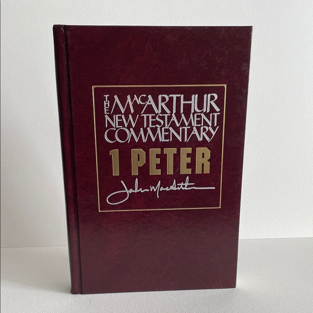 The MacArthur New Testament Commentary - 1 Peter